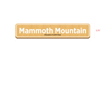 MAMMOTH MOUNTAIN 6X30 WOODEN SIGN